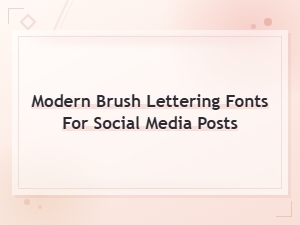 Modern Brush Lettering Fonts for Social Media Posts