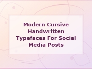 Modern Cursive Handwritten Fonts for Stunning Social Media Posts