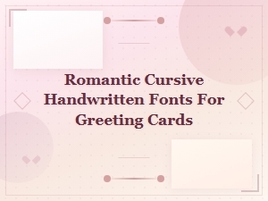 Romantic Cursive Handwritten Fonts for Greeting Cards