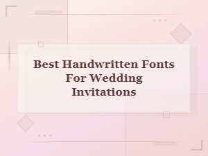 Best Free Handwritten Fonts for Wedding Invitations