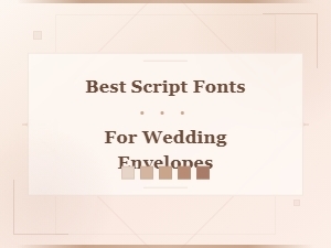 Best Script Fonts for Wedding Envelopes
