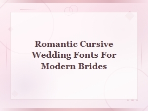 Romantic Cursive Wedding Fonts for Modern Brides