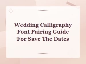 Wedding Script Font Pairing Guide for Save the Dates